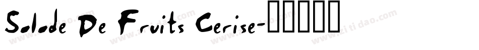 Salade De Fruits Cerise字体转换